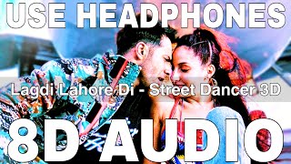 Lagdi Lahore Di 8D Audio  Street Dancer 3D  Guru Randhawa  Varun Dhawan Shraddha Kapoor [upl. by Ecneitap41]