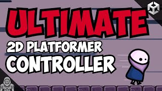 ULTIMATE 2D Platformer Controller for Unity [upl. by Aphrodite]