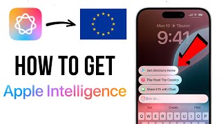 How to Enable Apple Intelligence in Europe  Turn On Apple Intelligence in EU [upl. by Aihseya]