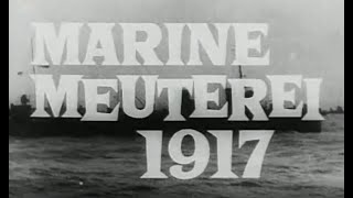 Marinemeuterei 1917 [upl. by Truman]