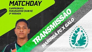 MARINGÁ FC X GALO  CAMPEONATO PARANAENSE SUB 15 [upl. by Atok]