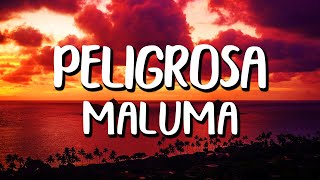 Maluma  Peligrosa LetraLyrics [upl. by Animaj]