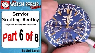 Part 6 Breitling Bentley Service ETA 2892 A2 Dubois Depraz Watch Repair Tutorial [upl. by Vaenfila]