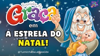 Turminha da Graça em A ESTRELA DO NATAL I Turminha da Leitura Gibi [upl. by Meehahs]