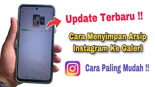 Cara Menyimpan Arsip IG Ke Galeri Update Terbaru [upl. by Mcmath504]