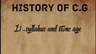 L1History of Chhattisgarh syllabus and stone age [upl. by Tnahsarp765]