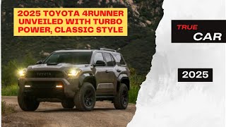 2025 Toyota 4Runner Unveiled With Turbo Power Classic Style [upl. by Atterahs]