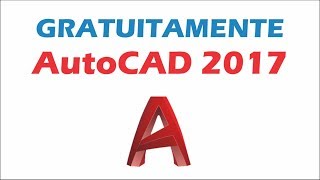 Incrivel Obtenha GRATUITAMENTE o AutoCAD 2017 [upl. by Alyal]