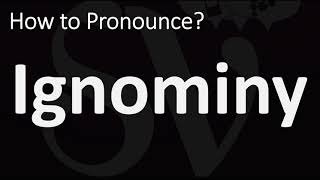 How to Pronounce Ignominy CORRECTLY [upl. by Hildegaard180]