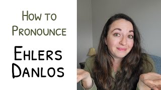 How to Pronounce Ehlers Danlos [upl. by Harv207]