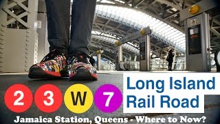 RIDE THE TRAINS NYC 2 3 W 7 LIRR  Harlem 125th to Jamaica Station  Where to Now [upl. by Ecarg238]