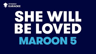 She Will Be Loved Maroon 5  Karaoke with lyrics [upl. by Nicoli]