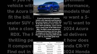 2024 Acura RDX vs 2024 Honda CRV Comparison  Elite Acura shorts [upl. by Ybeloc]