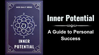 Inner Potential A Guide to Personal Success Audiobook [upl. by Gwyn]