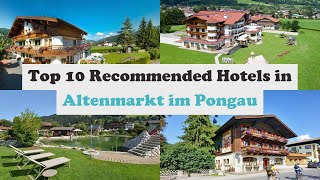 Top 10 Recommended Hotels In Altenmarkt im Pongau  Best Hotels In Altenmarkt im Pongau [upl. by Beattie]