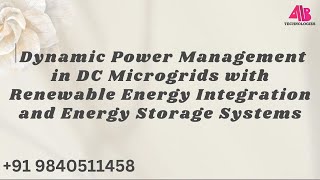 DYNAMIC POWER MANAGEMENT IN DC MICROGRID WITH RENEWABLE ENERGY INTEGRATION AND ENERGY STORAGE SYSTEM [upl. by Sitnerp]