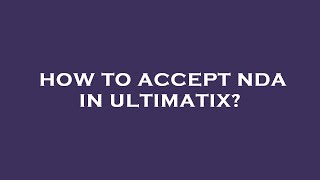 How to accept nda in ultimatix [upl. by Janessa14]