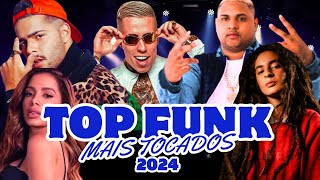 ðŸ’¥ðŸŽµTOP FUNK 2024  ðŸŽ¶ðŸ’²TOP FUNK AS MAIS TOCADAS  ðŸŽ¶ðŸŽ‰FUNK 2024 SÃ“ LANÃ‡AMENTO  MIX FUNK [upl. by Deeas]