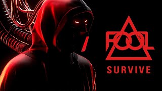 FOOL amp INHUMAN  Survive Official Audio [upl. by Eniawed]