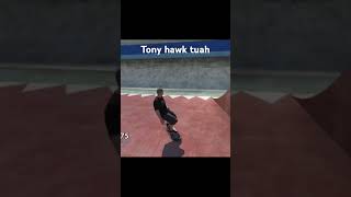 Tony hawk Tuah skate Tonyhawktuah skate3 [upl. by Ihc]