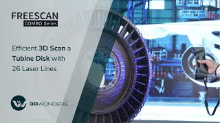 FreeScan Combo  Efficient 3D Scan a Turbine Disk with 26 Laser Lines [upl. by Bjorn917]