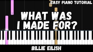 Billie Eilish  What Was I Made For Easy Piano Tutorial [upl. by Yup]