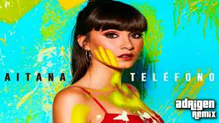 Aitana  Telefono  DjAdriGen Remix [upl. by Akinahc]