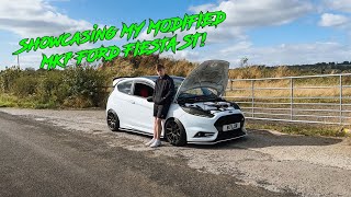 Showcasing My Modified MK7 Ford Fiesta ST [upl. by Ettari]