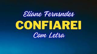 Confiarei  Eliane Fernandes [upl. by Enegue]