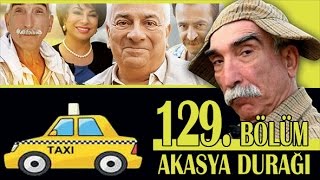 AKASYA DURAĞI 129 BÖLÜM [upl. by Atorod]