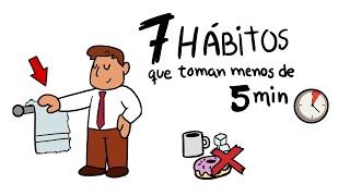 7 Hábitos que toman Menos de 5 Minutos pero Cambian tu Vida para Siempre [upl. by Nilyac675]