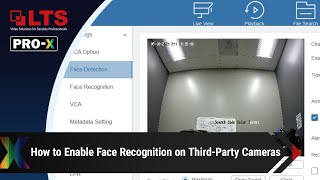 How to Enable Face Recognition on ThirdParty Cameras [upl. by Eliak]