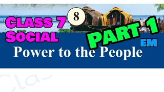 Class 7 Social Science chapter 8 Power to the People part 1 [upl. by Keslie]