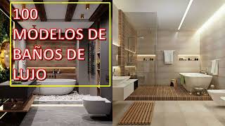 100 DISEÑOS DE BAÑO DE LUJO 2022 LUXURY BATHROOMS [upl. by Melitta]