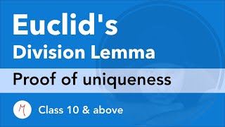 Euclids Division Lemma  Proof of uniqueness Class 10 NCERT Maths  Chapter 1  Real Numbers CBSE [upl. by Enellek797]