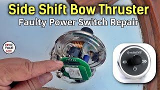 Side Shift Bow Thruster Repair  Faulty Power Switch Mod [upl. by Aube]