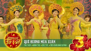 Quê Hương Mùa Xuân  Thu Thủy Minh Thư Bảo Thy Tiêu Châu Như Quỳnh  Gala Nhạc Việt 3 [upl. by Aleksandr623]