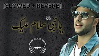 Maher Zain  Ya Nabi Salam Alaika Ya Rasool Salam Alaika  Best Slowed amp Reverb Naat naat [upl. by Kcaj131]