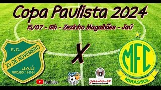 Ao Vivo  XV de Jaú x Mirassol  Copa Paulista 2024 [upl. by Ecyak]