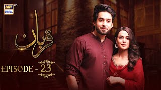 Qurban Episode 23  Bilal Abbas  Iqra Aziz  ARY Digital [upl. by Davine]