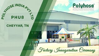 Polyhose India Pvt Ltd PHU8  Factory Inauguration Ceremony  Cheyyar Tamil Nadu Polyhose [upl. by Adirahs]