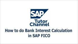 How to do Bank Interest Calculation in SAP FICO [upl. by Carper]