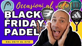 MIGLIORI OFFERTE PADEL BLACK FRIDAY  Le occasioni da cogliere al volo tra racchette e scarpe [upl. by Byrd609]