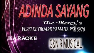 Karaoke Adinda Sayang  The Mercys Versi Keyboard Yamaha PSR S970 [upl. by Niknar]