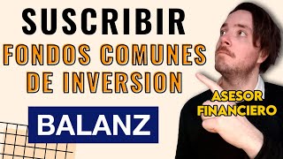 COMO SUSCRIBIR FONDOS COMUNES DE INVERSION en Balanz FACIL Paso a Paso ✅ FCI Balanz [upl. by Nednerb]