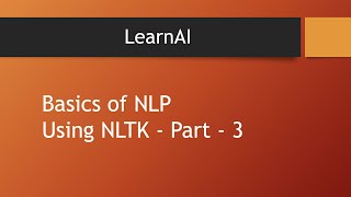 Basics of NLP using NLTK  3  NLTK  NLP  LearnAI [upl. by Nomyt]