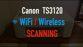 Canon TS3120 Wireless Scanning review [upl. by Dittman159]