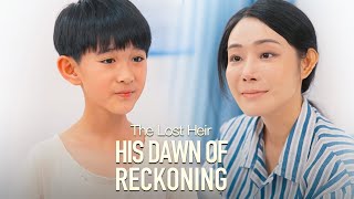 The Lost Heir His Dawn of Reckoning Full Movie  DramaBox [upl. by Naamann]