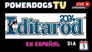 Powerdogs Tv Iditarod 2024 Resumen día 2 [upl. by Eednus]