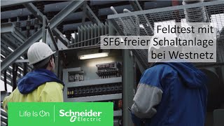 Feldtest mit SF6freier Schaltanlage bei Westnetz  Schneider Electric [upl. by Jerry]